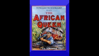 The African Queen audiobook by C S Forester read by Edward Woodward [upl. by Marilou366]