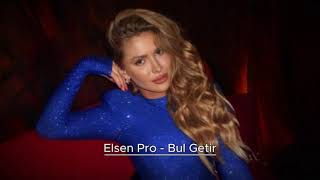 Elsen Pro  Bul Getir [upl. by Jacynth]