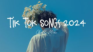 Tiktok songs 2024 🍄 Best tiktok songs 2024  Trending song latest [upl. by Yewed417]