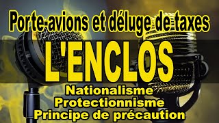 Pour Ainsi Dire  55  Taxes nationalisme et protectionnisme  des précautions pour lenclos [upl. by Mahseh]