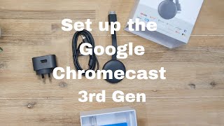 How to Setup the Google Chromecast 3rd Gen [upl. by Philine672]