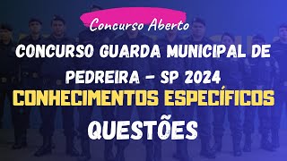 Guarda Municipal de Pedreira  SP 2024  Questões Conhecimentos Específicos [upl. by Ellery]