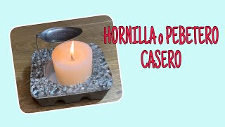 PEBETERO Casero Hornilla para EsenciaHomemade PEBETERO  Stove for Essence [upl. by Ameyn289]