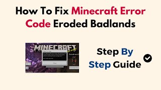 How To Fix Minecraft Error Code Eroded Badlands [upl. by Pokorny]