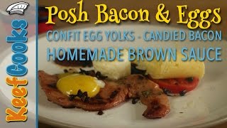 Bacon amp Eggs  Confit Egg Yolk  Candied Bacon  Homemade Brown Sauce [upl. by Siuol776]