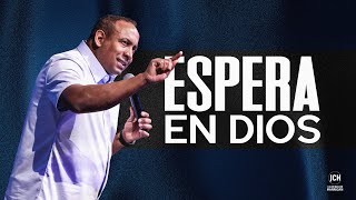 Espera en Dios  Pastor Juan Carlos Harrigan  May282023 [upl. by Dranyl]