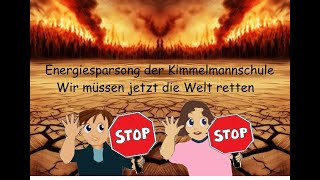 Energiesparsong Kimmelmannschule Karlsruhe  Wir müssen jetzt die Welt retten Klimaschutz Song [upl. by Lichter]