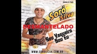 SORÓ SILVA DESMANTELADO [upl. by Yddet]