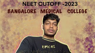 SAFE SCORE FOR NEET 2024 TO GET ADMISSION IN BANGALORE MEDICAL COLLEGEBMC CUT OFF MARKS 2023 [upl. by Esital622]