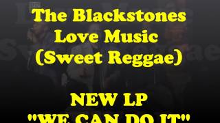 The Blackstones Love Music Sweet Reggae  We Can Do It [upl. by Ahsineb]