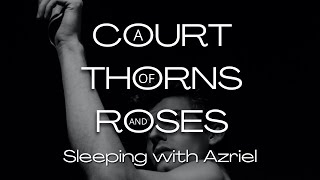 ACOTAR Sleeping with Azriel ASMR Ambience [upl. by Zollie]