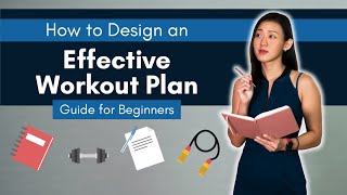 How to Design an Effective Workout Plan Ultimate Guide for Beginners  Joanna Soh [upl. by Anaiviv167]