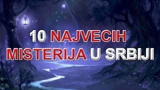 10 Najvećih PARANORMALNIH misterija u SRBIJI [upl. by Naujid]