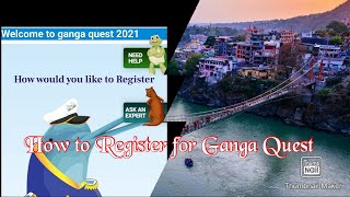 GANGA QUEST REGISTRATION [upl. by Egerton873]