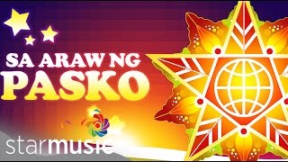 25 Days of Christmas Sa Araw Ng Pasko [upl. by Latimore]