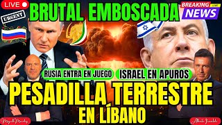 PÁNICO EN ISRAEL PUTIN APOYARÁ A IRÁN BRUTAL EMBOSCADA PESADILLA TERRESTRE EN LÍBANO UCRANIA [upl. by Lorie517]