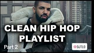 🔥2 hr Clean Hip Hop Mix Part 2🔥 [upl. by Htidirem]