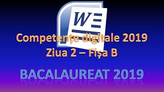 Competente Digitale 2019  Ziua 2  Fisa B  WORD [upl. by Odlonyer]