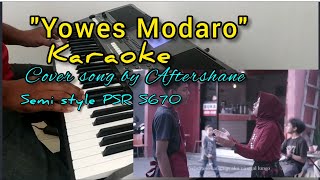 Yowes Modaro Karaoke  Semi Style PSR S670 [upl. by Kcir]