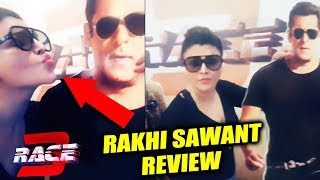 RACE 3 Review By Rakhi Sawant  Salman Khan Ki Body Kamaal Ki Hai [upl. by Kyd909]