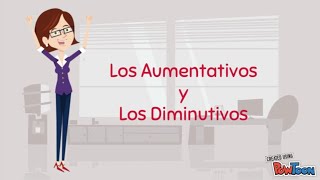 Los Aumentativos y los Diminutivos [upl. by Ailimac]