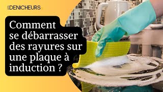 🧼Plaque à induction rayée  les astuces pour s’en débarrasser [upl. by Niwdla]