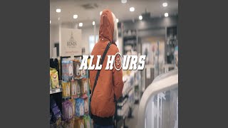 All Hours [upl. by Amye]