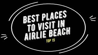 TOP 15 AIRLIE BEACH Attractions Things to Do amp See [upl. by Rachel]