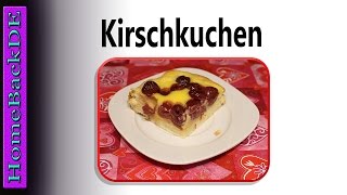 Kirschkuchen mit Creme fraiche Guss  Backanleitung von HomeBackDE [upl. by Alithia]