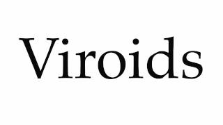 How to Pronounce Viroids [upl. by Ramirol]