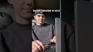 Buying Sneakers in 2003 vs 2024💀 shoereseller sneakers thesneakerprincipal nike sneakertalk [upl. by Kavanaugh613]