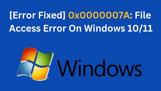 Error Fixed 0x0000007A File Access Error On Windows 10 or Windows 11 [upl. by Iseabal216]