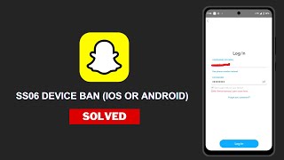 How to Fix Snapchat Code SS06  SS06 device banned [upl. by Ahselrak]