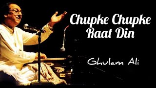 Chupke Chupke Raat Din  Ghulam Ali Khan  Ghazal ghazal [upl. by Faubion]