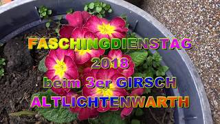 Fasching Dienstag 2018 quotBeim 3er GIRSCHquot [upl. by Nevear]