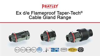 Pratley Ex de Flameproof TaperTech® Cable Gland Range [upl. by Ul]