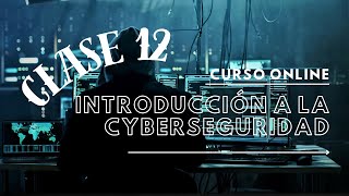 Introducción a la ciberseguridad  cybersecurity clase 12 [upl. by Retsev102]