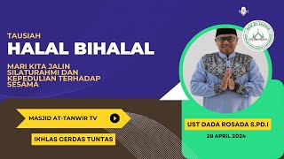 Rangkaian Acara Halal Bihalal AtTanwir Tausiah Bersama Ustadz Dada Rosada SPdI [upl. by Miahc]