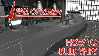 KSP Fall Of Kerbin  How to Build Ships [upl. by Nahtnhoj682]