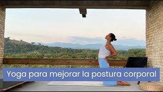 Yoga para Mejorar la Postura Corporal [upl. by Sergio651]