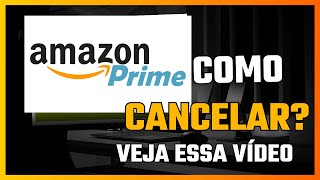 Como Cancelar Assinatura Amazon Prime 2024 [upl. by Igic]