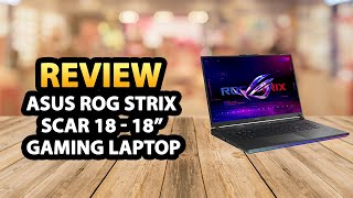 ASUS ROG Strix Scar 18 2024 18Inch Gaming Laptop ✅ Review [upl. by Beilul]