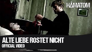 HÄMATOM  Alte Liebe rostet nicht Official Video [upl. by Ecnedurp]