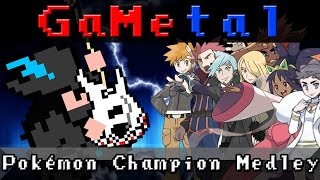 Pokemon Champion Medley  GaMetal 10k Subscriber Special [upl. by Eednac]