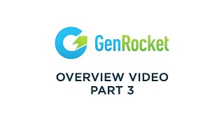 GenRocket Overview Video Part 3 [upl. by Arihk]