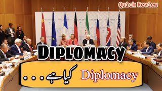 What is Diplomacy  Diplomacy is IR  Importance of Diplomacy in World Relationship [upl. by Artsa180]