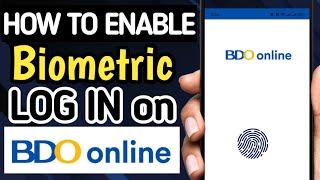 HOW TO ENABLE BIOMETRIC LOG IN ON BDO ONLINE APP [upl. by Hairakcaz]