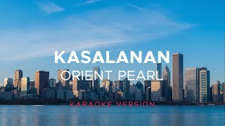 Orient Pearl  Kasalanan Karaoke Version [upl. by Yelsnya]