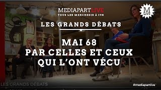 Mercredi dans Mediapart Live laffaire libyenne et Mai 68 par ceux qui lont vécu [upl. by Dougherty746]