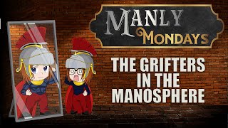 The Grifters In The Manosphere [upl. by Ttelrats]